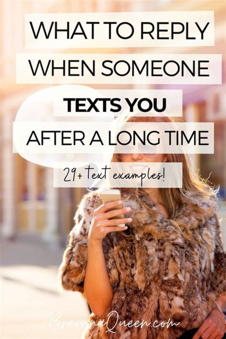 What to do when a girl texts you after a long time?
